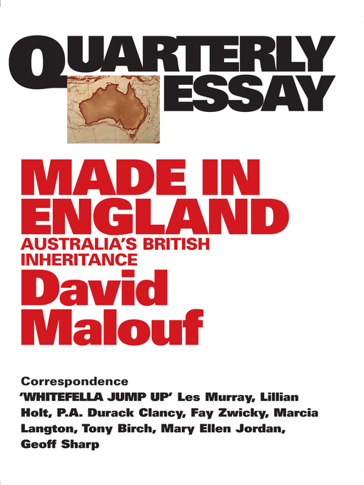 Title details for Quarterly Essay 12 Made in England by David Malouf - Available